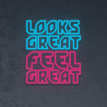 Look great feel great - NEONIFIC