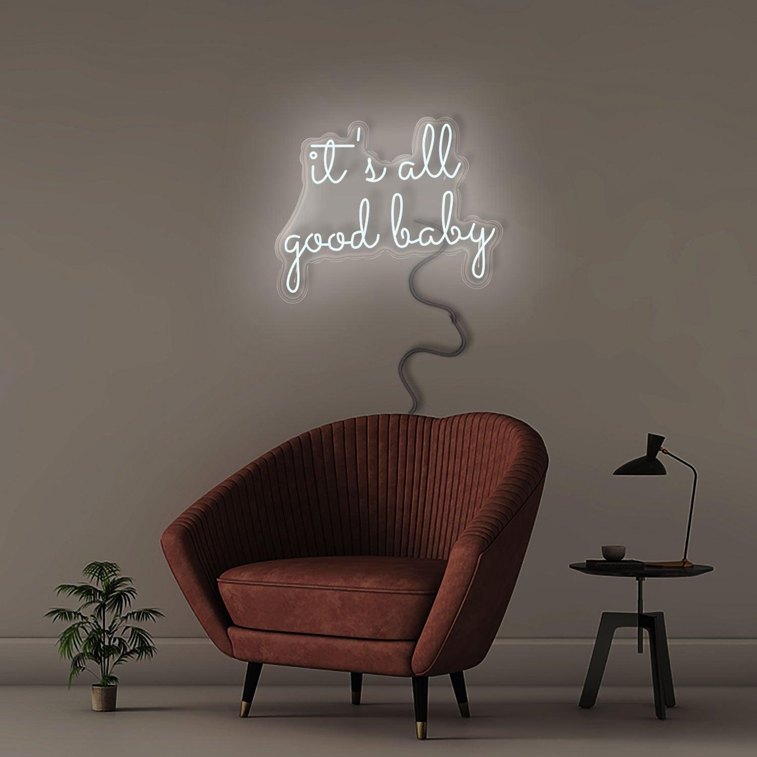 It's All Good Baby - NEONIFIC