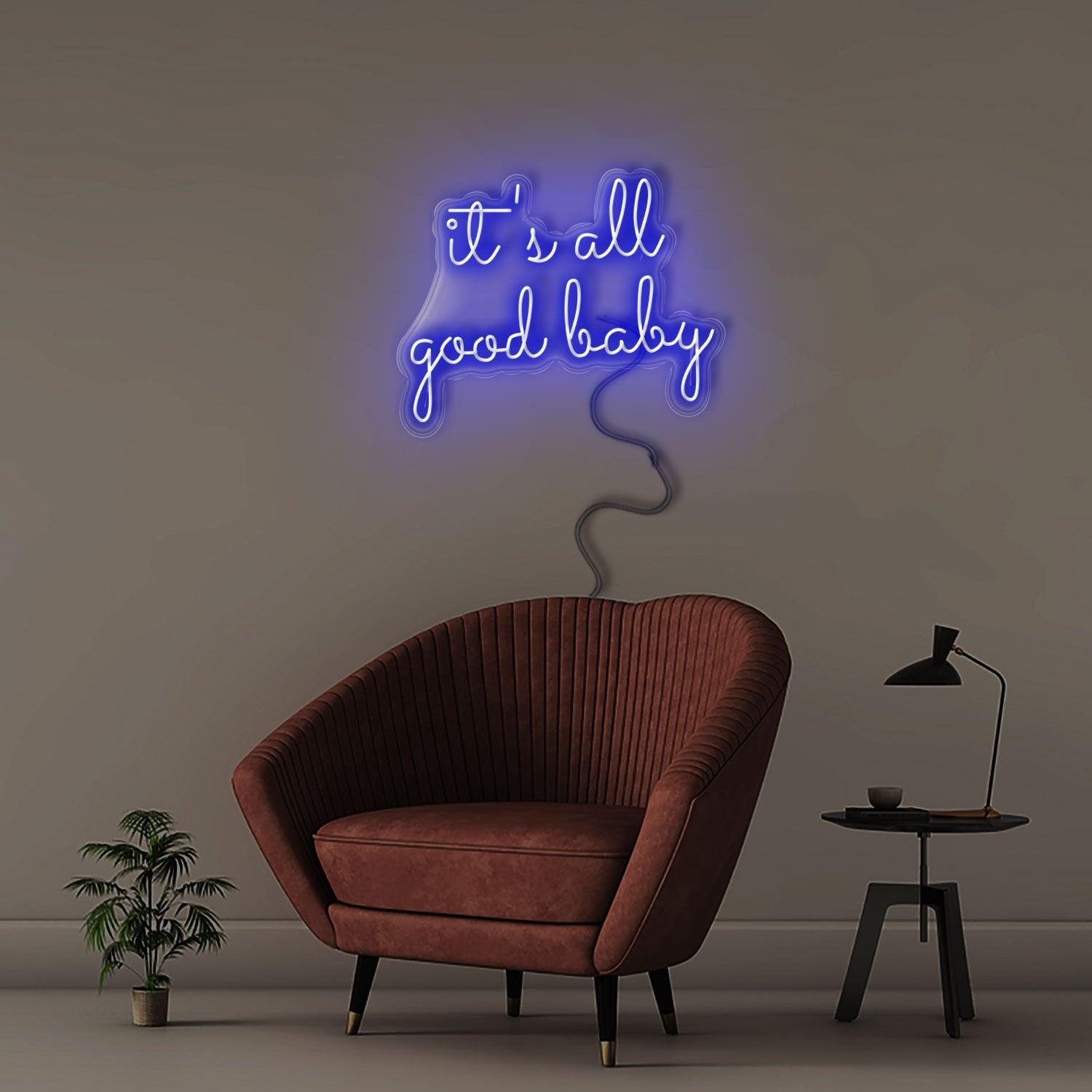It's All Good Baby - NEONIFIC