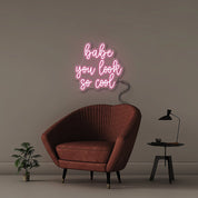 Babe You Look So Cool - Neonific - LED Neon Signs - 24" (61cm) - Light Pink