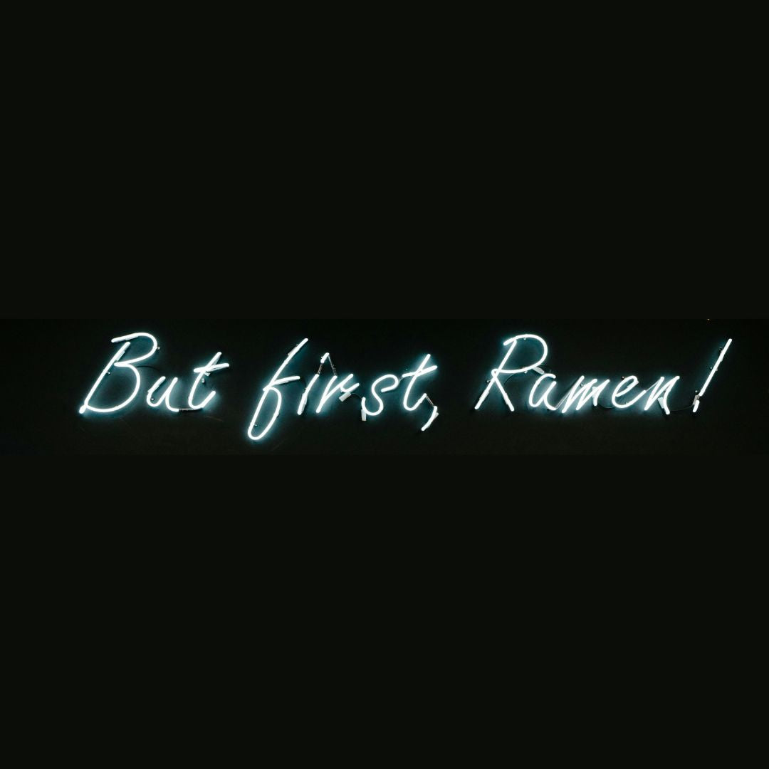 But first, Ramen