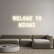 Custom LED Neon Sign: WELOME TO
MI...