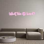 Enseigne LED néon personnalisée: What, like it... - Neonific - LED Neon Signs - -