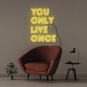 YOU ONLY LIVE ONCE